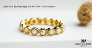 Indian Gold Jewelry Buying Tips for First-Time Shoppers