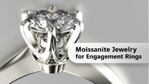Moissanite Jewelry for Engagement Rings