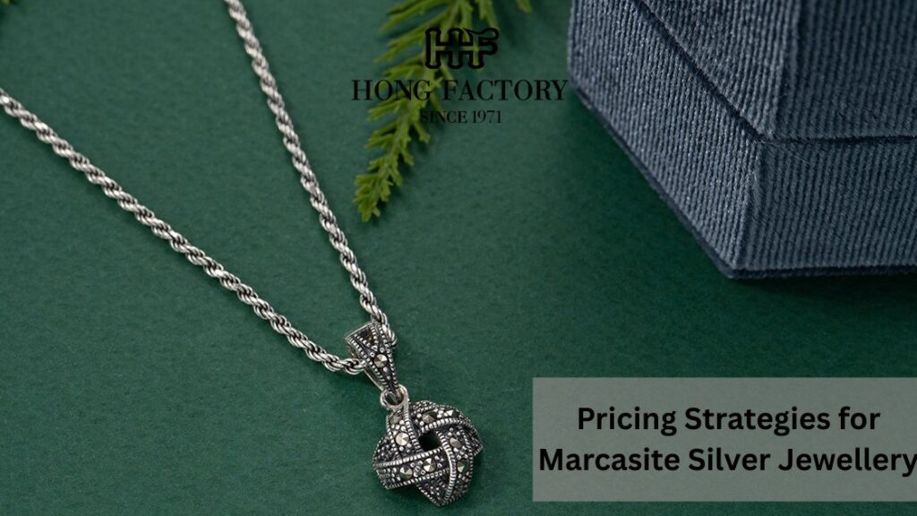 Pricing Strategies for Marcasite Silver Jewellery