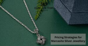 Pricing Strategies for Marcasite Silver Jewellery