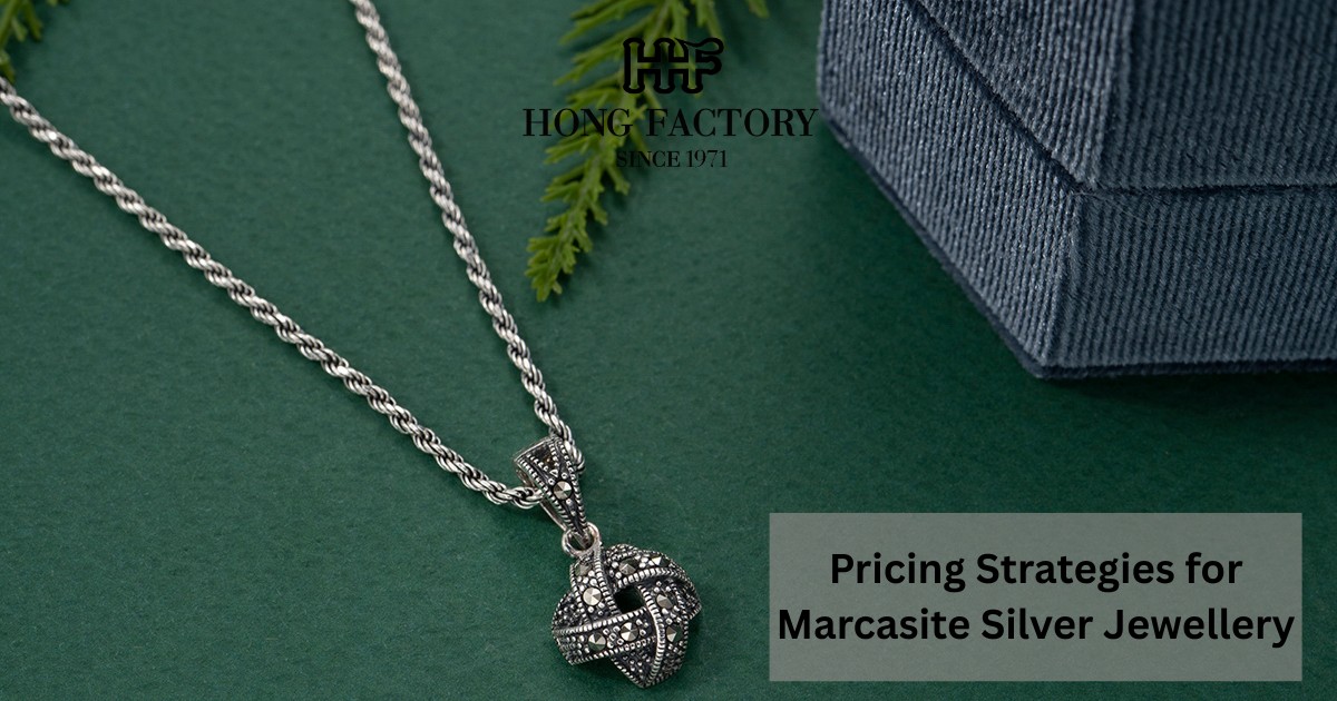 Pricing Strategies for Marcasite Silver Jewellery